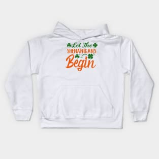 Let the Shenanigans Begin Kids Hoodie